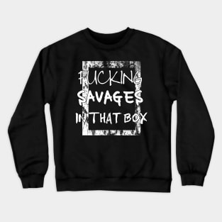 Savages In That Box New York Yankees fans Gift Crewneck Sweatshirt